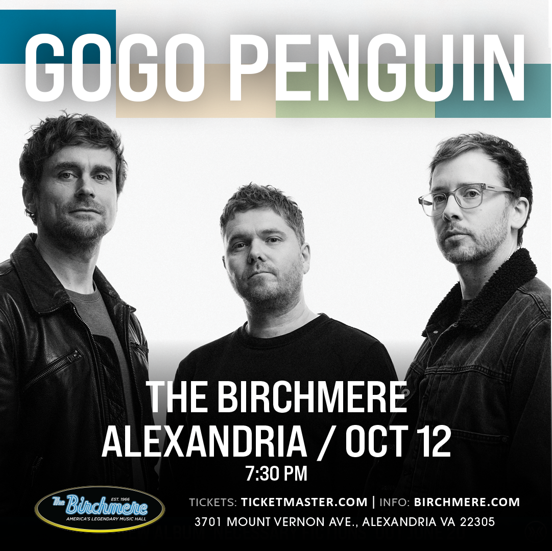 10_12_Gogo Penguin_1080x1080_ad_Birchmere_update